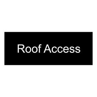 Roof Access White on Black Engraved Sign EGRE 552 WHTonBLK  Business And Store Signs 