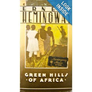 Green Hills of Africa: Ernest Hemingway: 9780020519300: Books