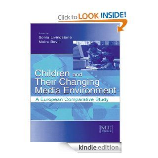 Children and Their Changing Media Environment: A European Comparative Study (Routledge Communication Series) eBook: Sonia Livingstone, Moira Bovill: Kindle Store