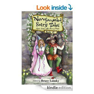 New Fangled Fairy Tales Book #2: Classic Stories With a Funny Twist (Newfangled Fairy Tales)   Kindle edition by Bruce Lansky. Children Kindle eBooks @ .