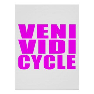 Funny Girl Cycling Quotes : Veni Vidi Cycle Poster