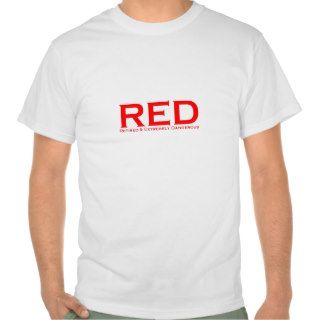 RED   Retired & Extremely Dangerous Tshirt
