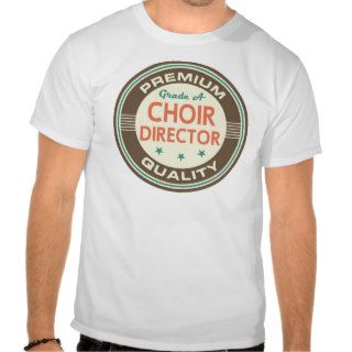 Choir Director Gift T shirts