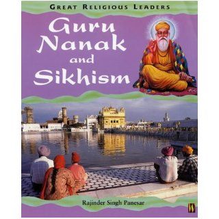 Guru Nanak and Sikhism (Great Religious Leaders): Rajinder Singh Panesar: 9780750237062: Books