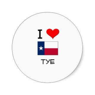 I Love Tye Texas Stickers