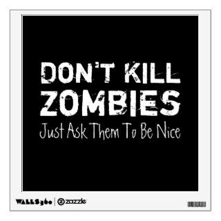 Don't Kill Zombies, Just Ask Them To Be Nice. Wall Skins
