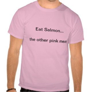 Salmon Tee Shirts