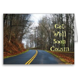 Get Well Soon Cousin, road in the mountains Cards