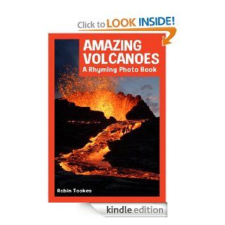 Amazing Volcanoes: A Rhyming Photo Book (Children's Picture Book with Video)   Kindle edition by Robin Tookes. Children Kindle eBooks @ .