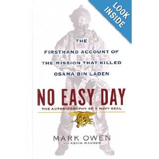 No Easy Day The Firsthand Account of the Mission That Killed Osama Bin Laden Mark Owen, Kevin Maurer Books
