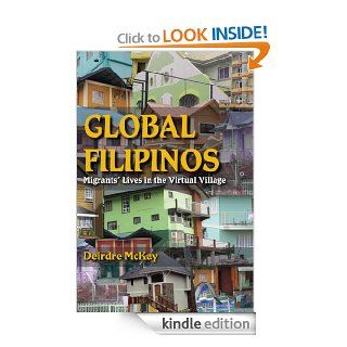 Global Filipinos: Migrants' Lives in the Virtual Village (Tracking Globalization) eBook: Deirdre McKay: Kindle Store
