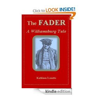 The FADER   A Williamsburg Tale eBook: Kathleen Lonetto: Kindle Store