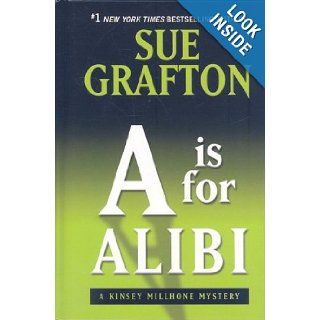 A is for Alibi (Kinsey Millhone Mysteries): Sue Grafton: 9781410406811: Books