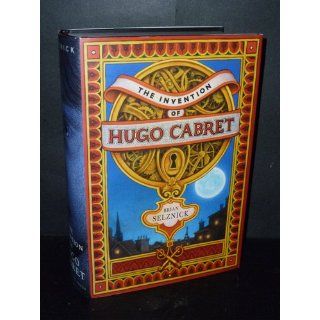 The Invention of Hugo Cabret: Brian Selznick: 9780439813785: Books