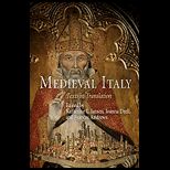 Medieval Italy: Texts in Translation