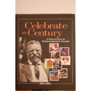Celebrate the Century A Collection of Commemorative Stamps 1900 1909 (Volume 1) United States Postal Service, Time Life Books 9780783553177 Books