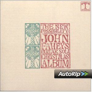 The New Possibility: John Fahey's Guitar Soli Christmas Album / Christmas with John Fahey, Vol. 2: Music