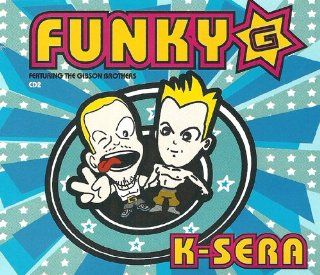 K Sera (Dance Club Hit 1999) (CD Single Funky G, 3 Tracks): Music