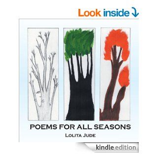 POEMS FOR ALL SEASONS eBook: Lolita Jude: Kindle Store