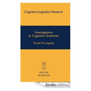 Investigations in Cognitive Grammar (Cognitive Linguistics Research) eBook Ronald W. Langacker Kindle Store