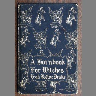 A Hornbook for Witches: Leah Bodine Drake: 9789997545718: Books