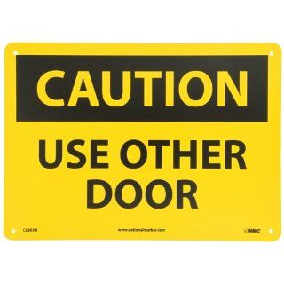 NMC C630AB OSHA Sign, Legend "CAUTION   USE OTHER DOOR", 14" Length x 10" Height, Aluminum, Black on Yellow: Industrial Warning Signs: Industrial & Scientific