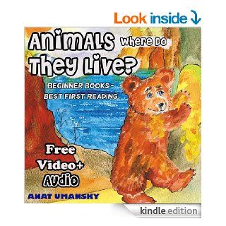 Children books: Animals, Where Do They Live? (Ebook with audio+video) Bedtime Picture story (Values books for children, Bedtime stories for Beginning Readers, Adventure and education series)   Kindle edition by Anat Umansky, Geula Bait. Children Kindle eBo