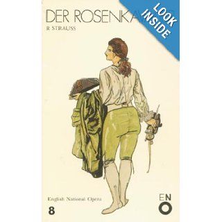 Der Rosenkavalier: English National Opera Guide 8 (English National Opera Guides): R. Strauss, Nicholas John: 9780714542683: Books