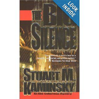 The Big Silence (Abe Lieberman Mystery): Stuart M. Kaminsky: 9780812575194: Books