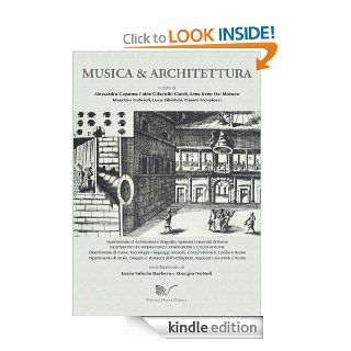 Musica & Architettura (Italian Edition) eBook: Anna Irene Del Monaco, Alessandra Capanna, Fabio Cifari, Maurizio Gabrieli, Luca Ribichini, Gianni Trovalusci: Kindle Store