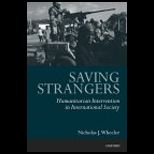 Saving Strangers : Humanitarian Intervention in International Society