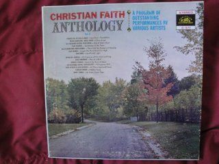 Christian Faith Anthology Vol. 3: A Program of Outstanding Performances by Various Artists Christian Fiath Recordings S 641, Stereo Vinyl Lp Record Album Vg++: Music