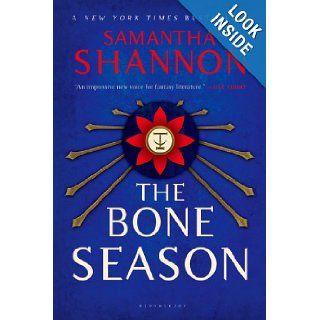 The Bone Season: A Novel: Samantha Shannon: 9781620402658: Books