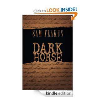 Dark Horse eBook: Sam Flakus: Kindle Store