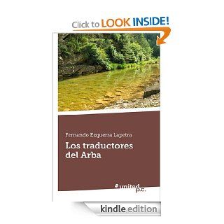 Los traductores del Arba (Spanish Edition) eBook: Fernando Ezquerra Lapetra: Kindle Store