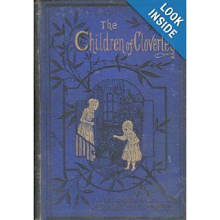 The Children of Cloverley by Hesba Stretton: HESBA STRETTON: Books