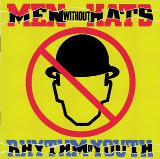 Men Without Hats   Rhythm of Youth / Folk of the 80s Pt III: Music