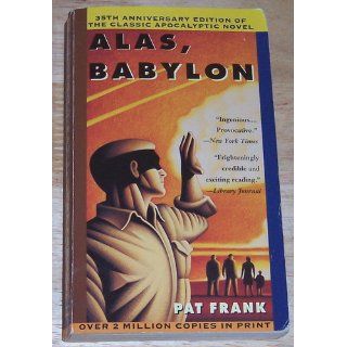 Alas, Babylon: Pat Frank: 9780060812546: Books