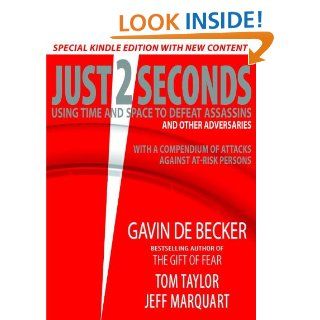 Just 2 Seconds eBook: Gavin de Becker, Tom Taylor, Jeff Marquart: Kindle Store