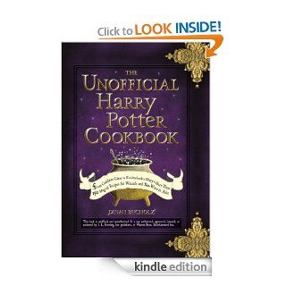 The Unofficial Harry Potter Cookbook: From Cauldron Cakes to Knickerbocker Glory  More Than 150 Magical Recipes for Muggles and Wizards (Unofficial Cookbook)   Kindle edition by Dinah Bucholz. Children Kindle eBooks @ .