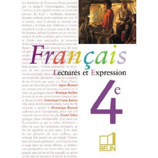 Franais 4e : Lecture et expression (livre de l'lve): A. Renard, M. Beylier, D. Conte Jansen, D. Renard, D. Salles: 9782701119069: Books