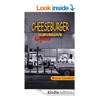 Cheeseburger Subversive eBook: Richard Scarsbrook: Kindle Store