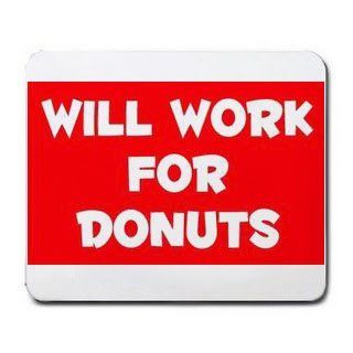 WILL WORK FOR DONUTS Mousepad : Mouse Pads : Office Products