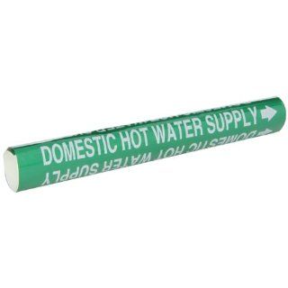 Brady 5817 O High Performance   Wrap Around Pipe Marker, B 689, White On Green Pvf Over Laminated Polyester, Legend "Domestic Hot Water Supply": Industrial Pipe Markers: Industrial & Scientific
