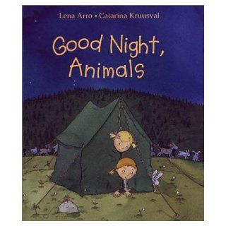 Good Night, Animals: Lena Arro, Catarina Kruusval, Joan Sandin: 9789129656541: Books