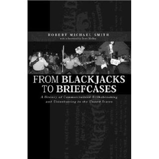 From Blackjacks to Briefcases: A History of Commercialized Strikebreaking and Unionbusting in the United States: Robert Michael Smith, Scott Molloy: 9780821414668: Books