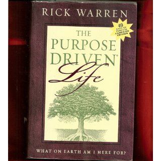 The Purpose Driven Life: What on Earth Am I Here For?: Rick Warren: 9780310276999: Books