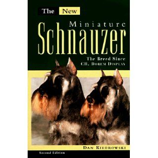 The New Miniature Schnauzer: Dan Kiedrowski: 0021898052414: Books