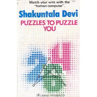 Puzzles to Puzzle You: Shakuntala Devi: Books