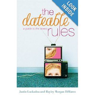 Dateable Rules, The A Guide to the Sexes Justin, Lookadoo, Hayley, DiMarco Books